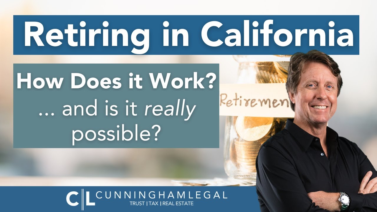 Retiring in California: How Does it Work and Is it for You?
