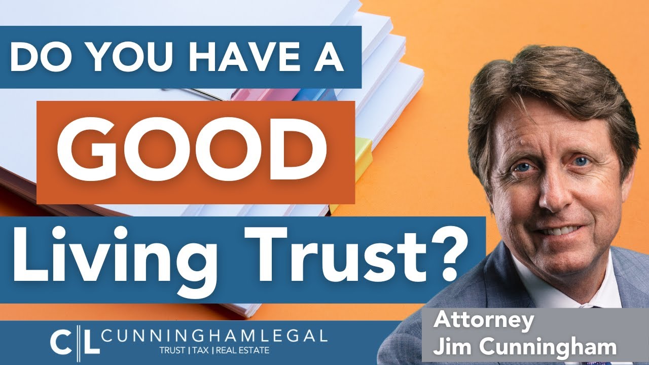 Do you have a GOOD Living Trust?