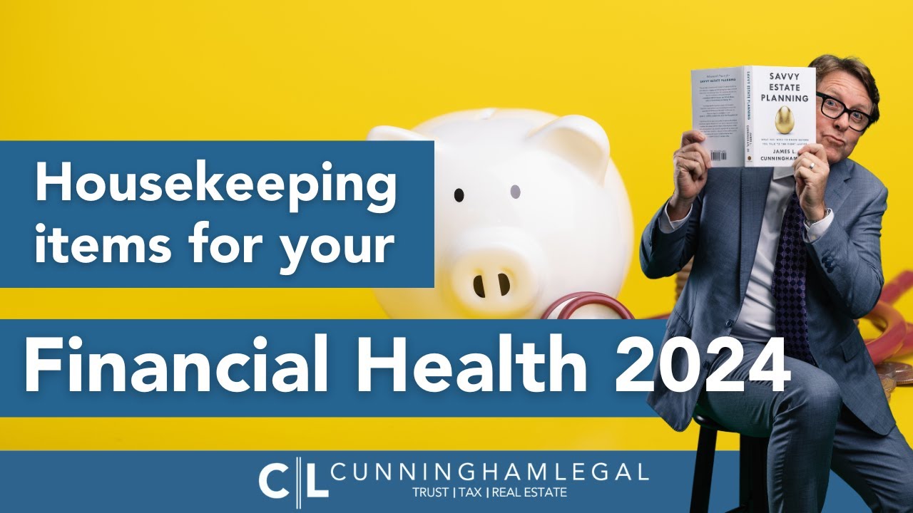 Housekeeping items for your Financial Health 2024