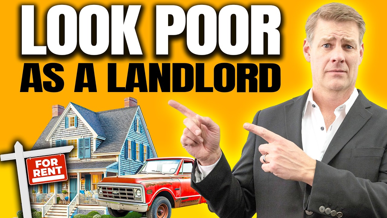 HOW TO LOOK POOR AS A LANDLORD