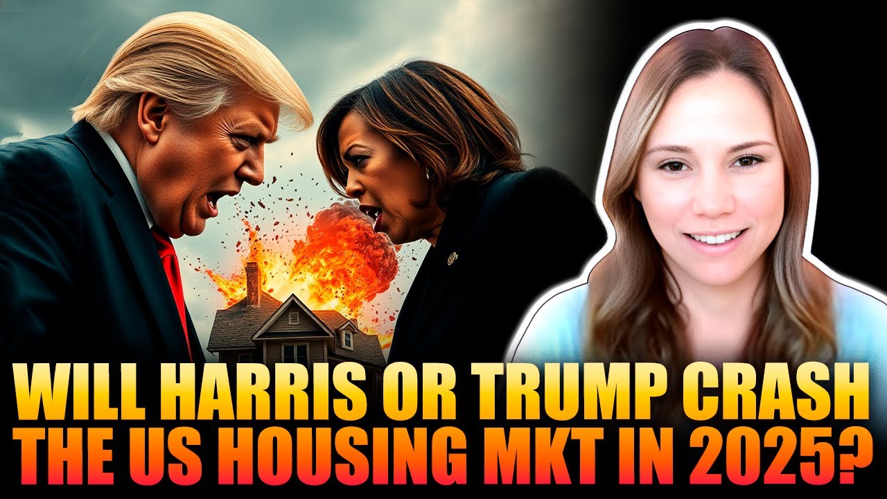 Will Harris or Trump CRASH THE US Housing Market in 2025?
