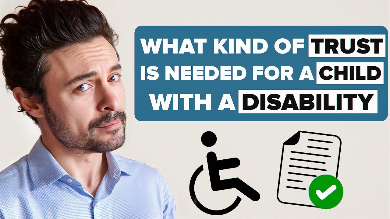 How a Special Needs Trust Can Protect Your Loved One