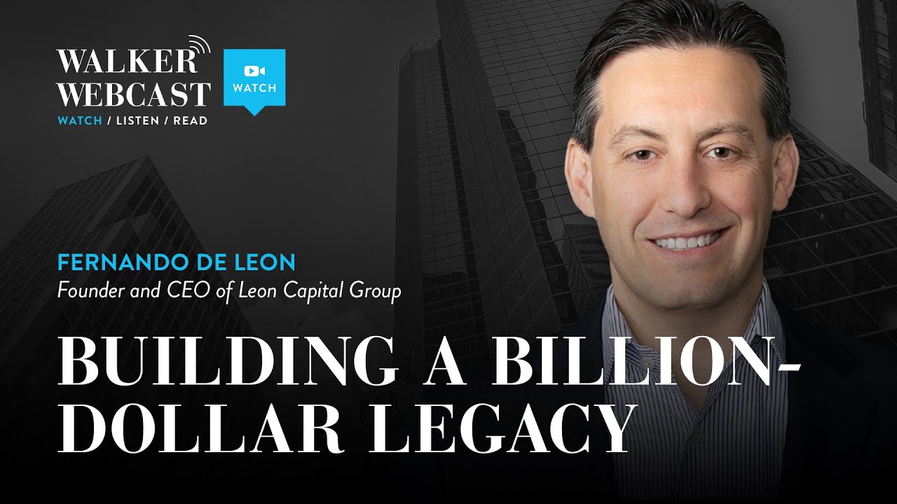 Building a Billion-Dollar Legacy with Fernando De Leon
