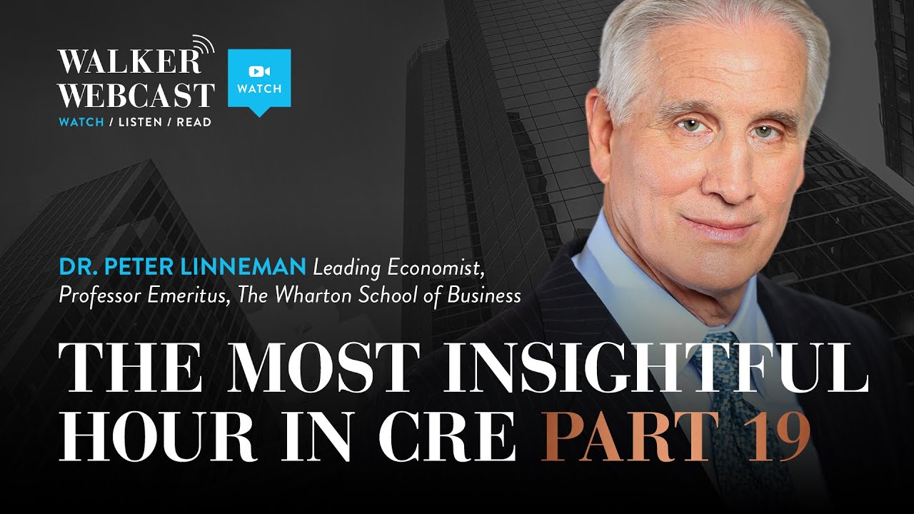 The Most Insightful Hour in CRE Part 19 with Dr. Peter Linneman