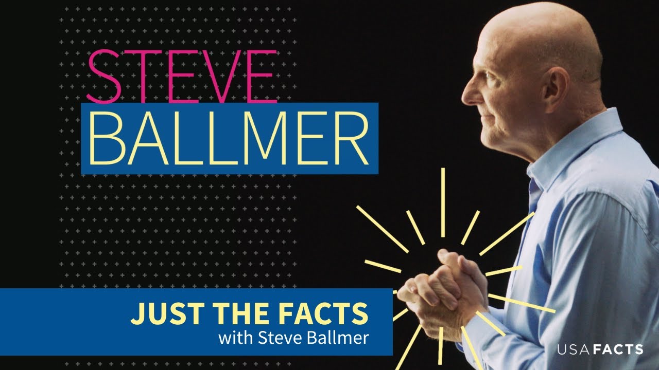 Introducing “Just the Facts” with Steve Ballmer