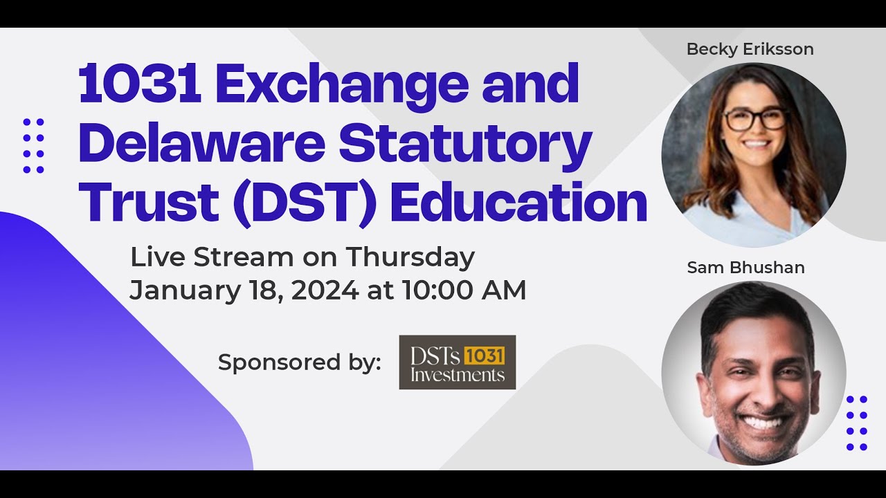 1031 Exchange and Delaware Statutory Trust (DST) Education