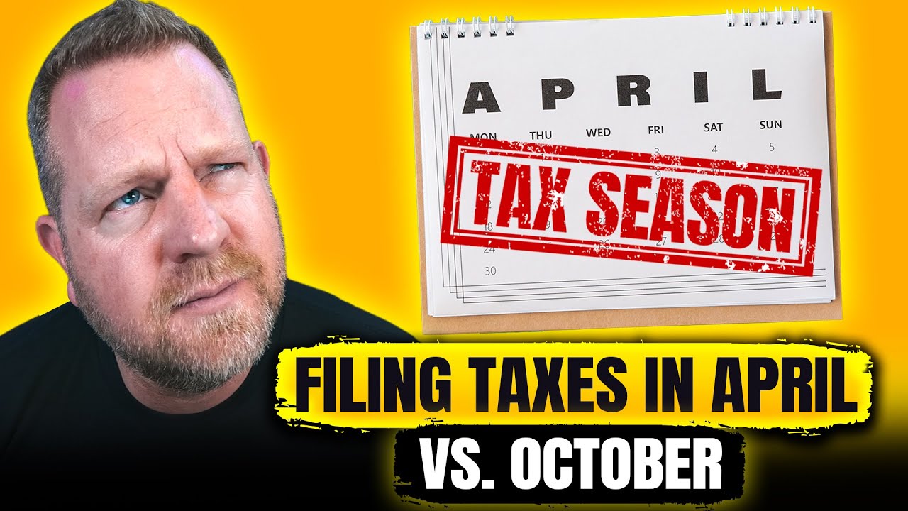 What’s The Difference Between Filing Taxes In October vs. April?