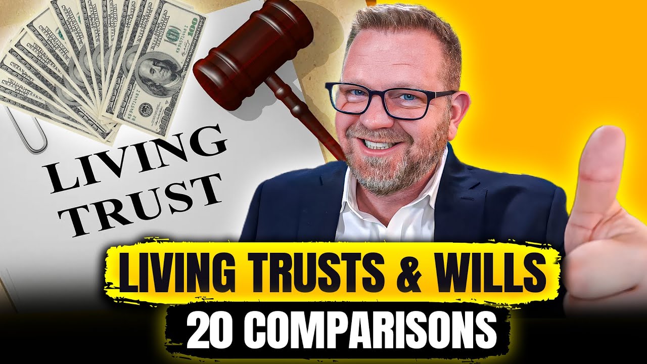 Living Trusts vs. Wills – 20 Points of Comparison
