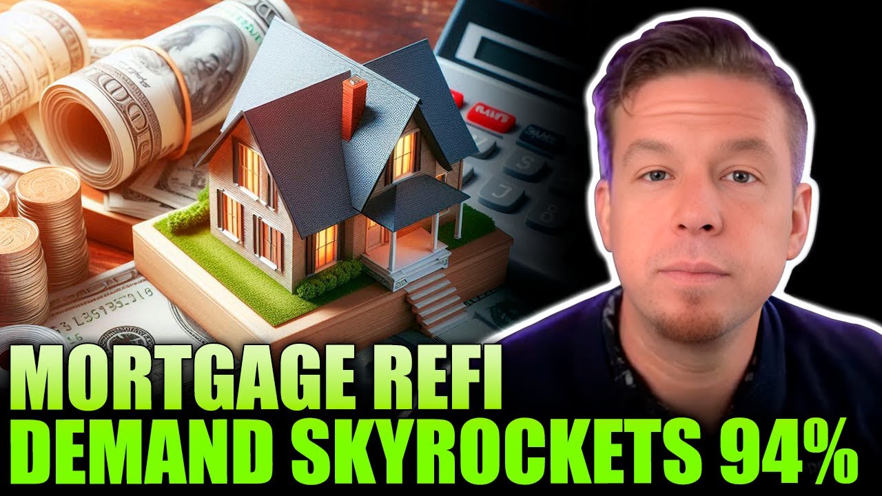 Mortgage Refi Demand SKYROCKETS 94%