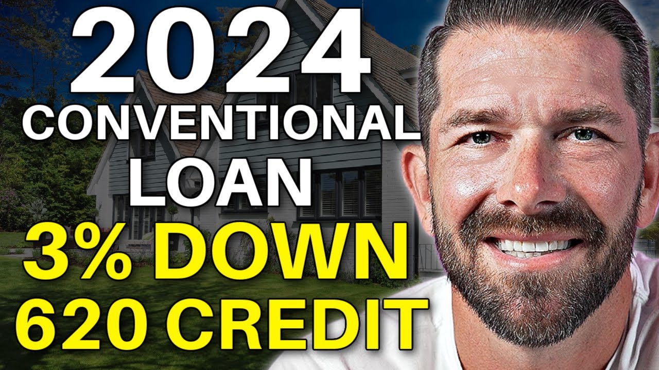 NEW Conventional Loan Requirements 2024 – First Time Home Buyer – Conventional Loan 2024