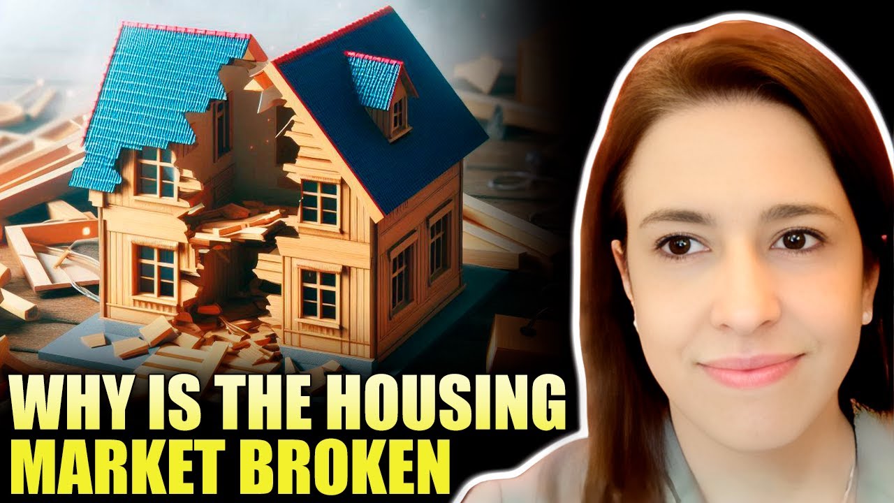 Why is the Housing Market Broken