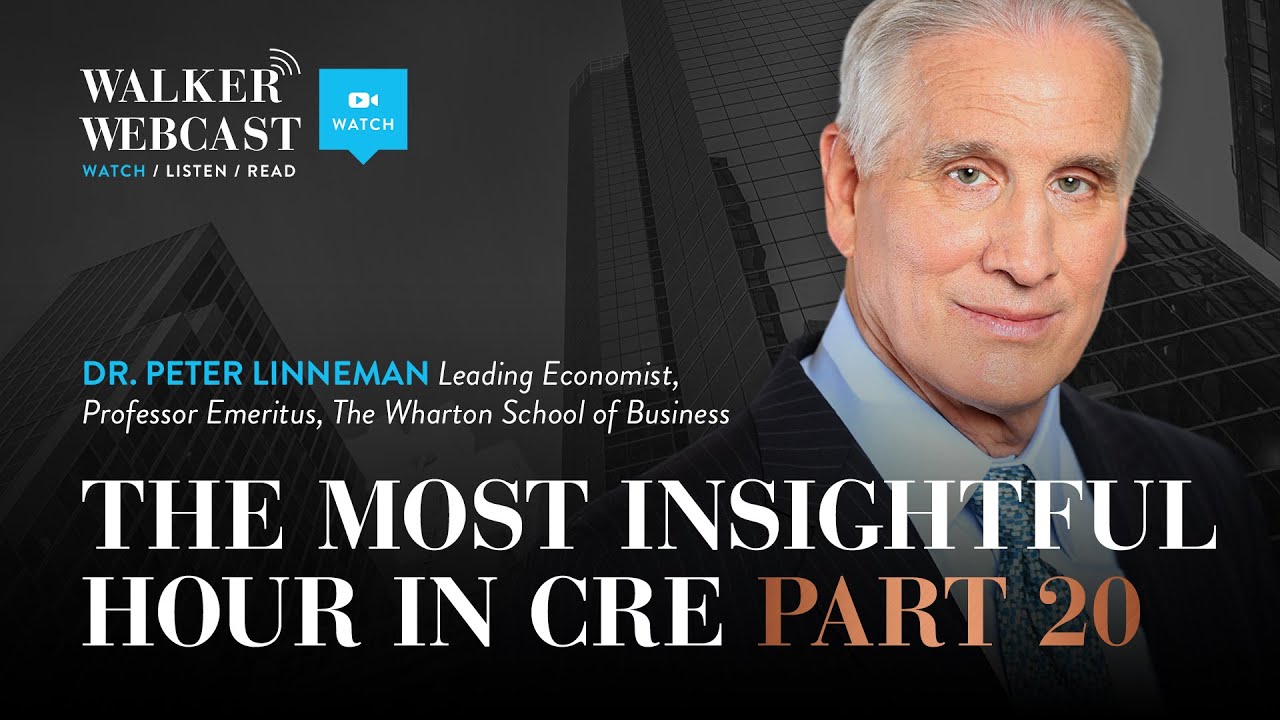 The Most Insightful Hour in CRE Part 20 with Dr. Peter Linneman