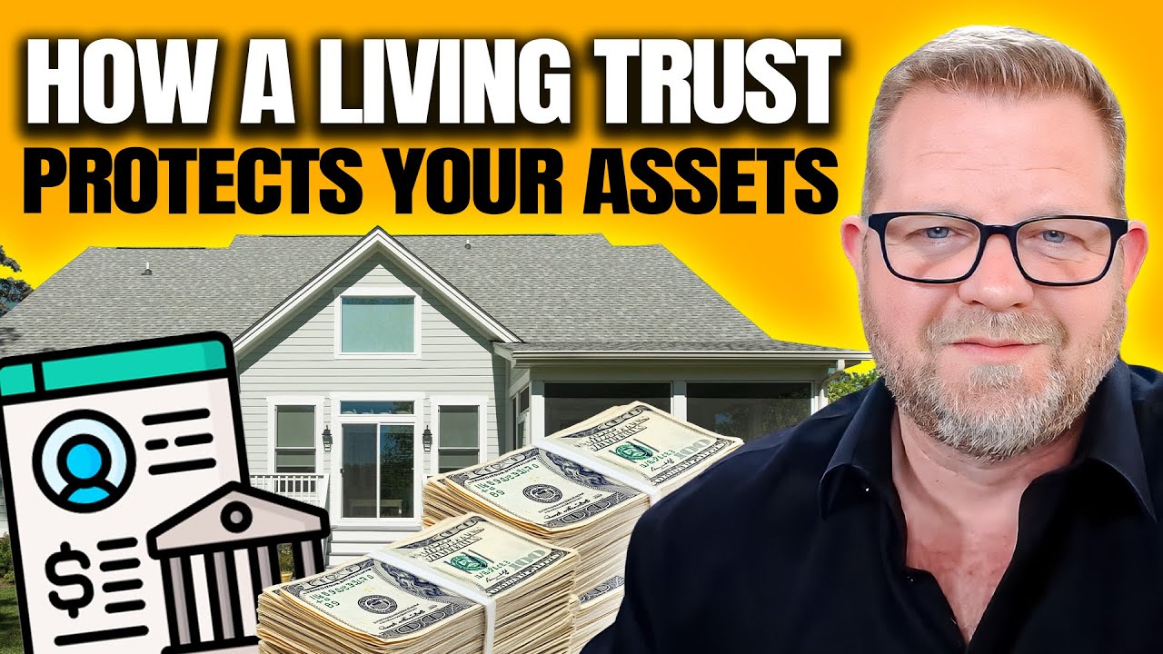 What’s a LIVING TRUST and How Does it PROTECT Your Assets?