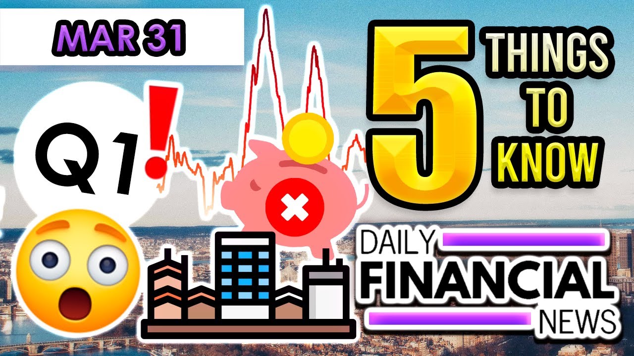 March 31 Financial News: Q1 is OVER!!! Happy Easter, PCE Inflation, Best Big Cities No Savings