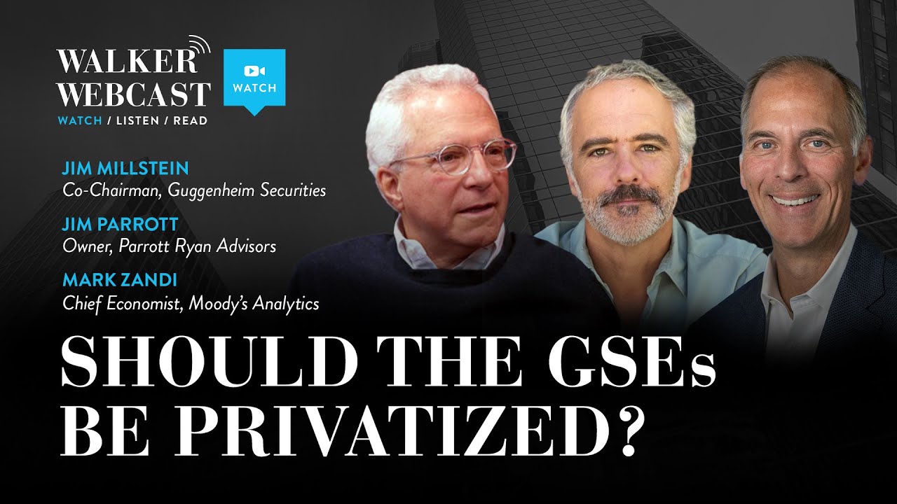 Should the GSEs Be Privatized? with Jim Millstein, Jim Parrott, and Mark Zandi