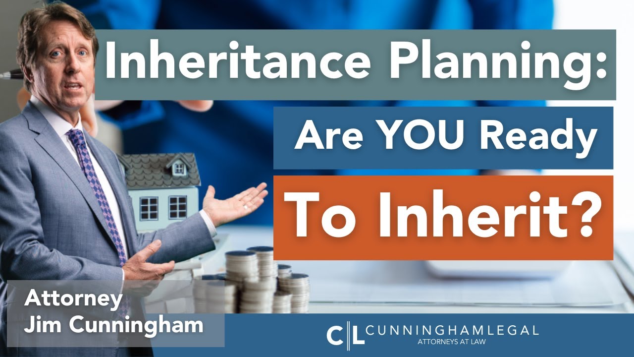 Inheritance Planning? Are YOU Ready to Inherit?