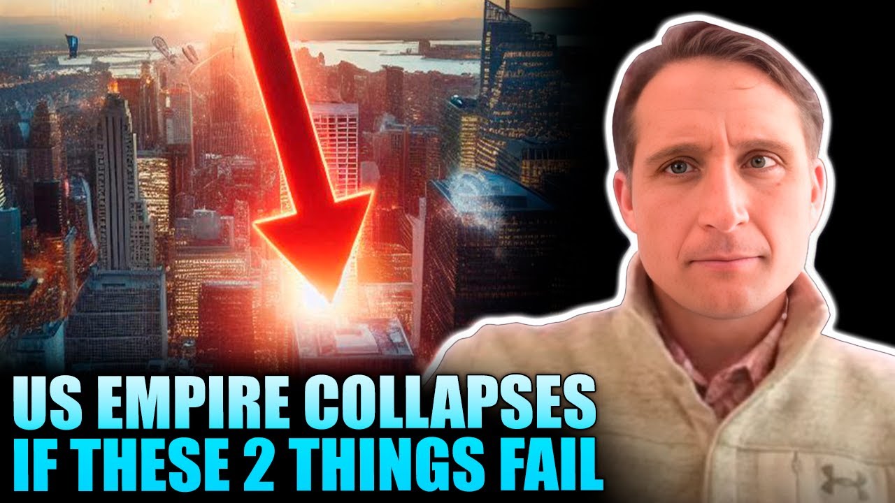 US Empire Collapses if These 2 Things Fail