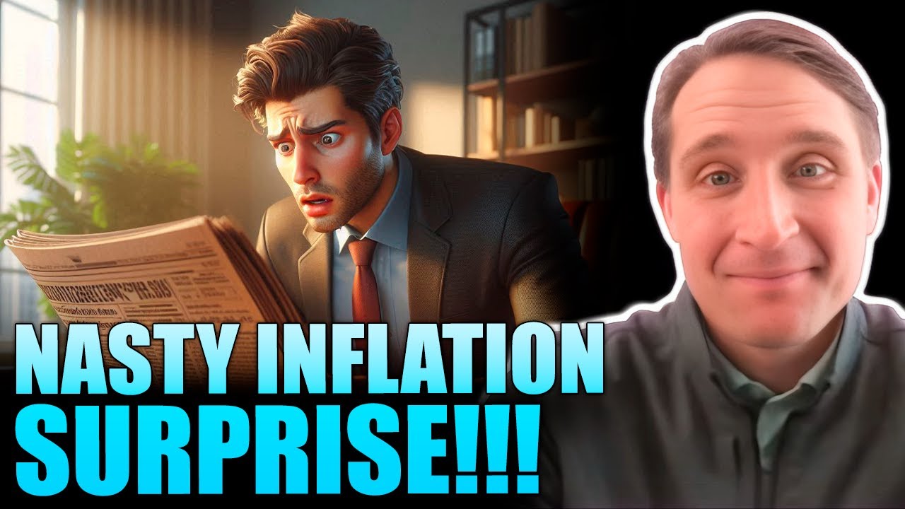 NASTY INFLATION SURPRISE!!!