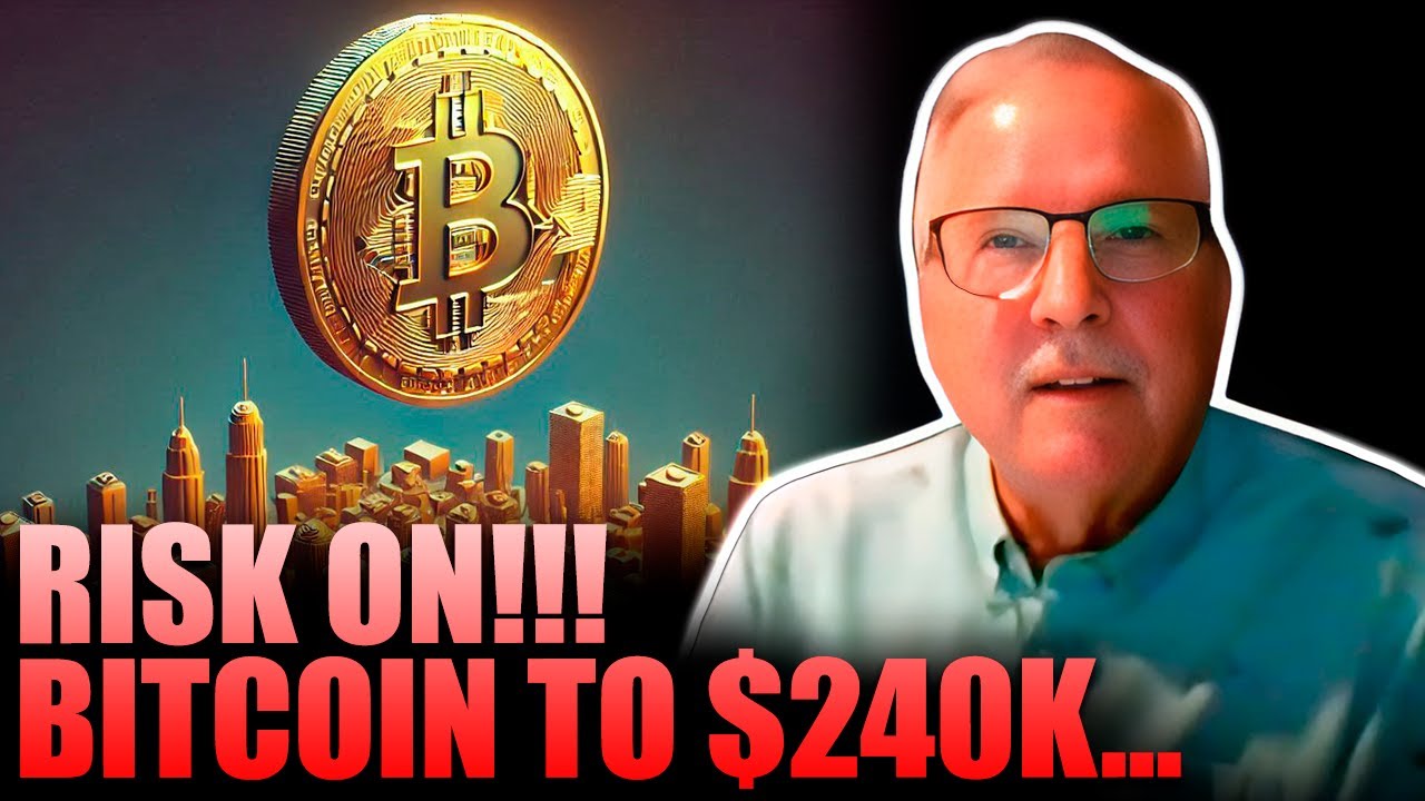 RISK ON!! BITCOIN TO $240,000 …