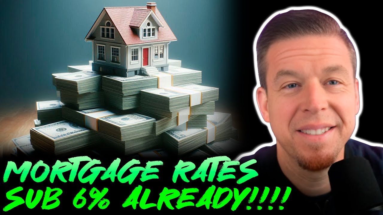 MORTGAGE RATES SUB 6% ALREADY!!!!
