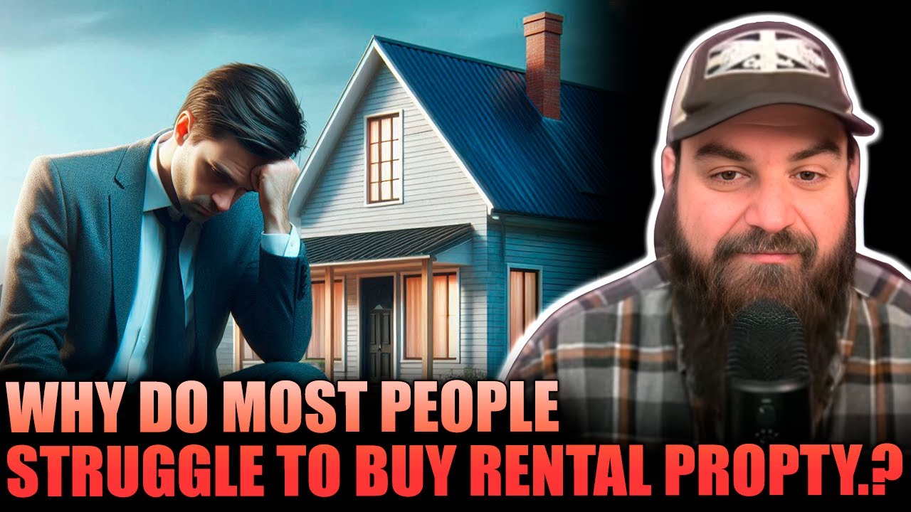 Why Do Most People Struggle to Buy Rental Properties