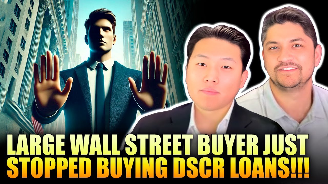 WARNING: LARGE WALL STREET BUYER JUST STOPPED BUYING DSCR LOANS!!!