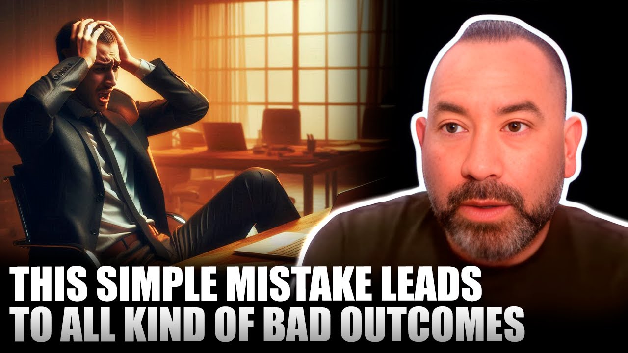 This Simple Mistake Leads to All Kind of Bad Outcomes