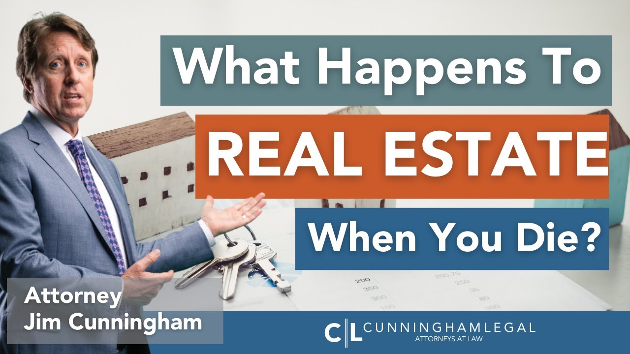 What Happens to Real Estate When You Die?