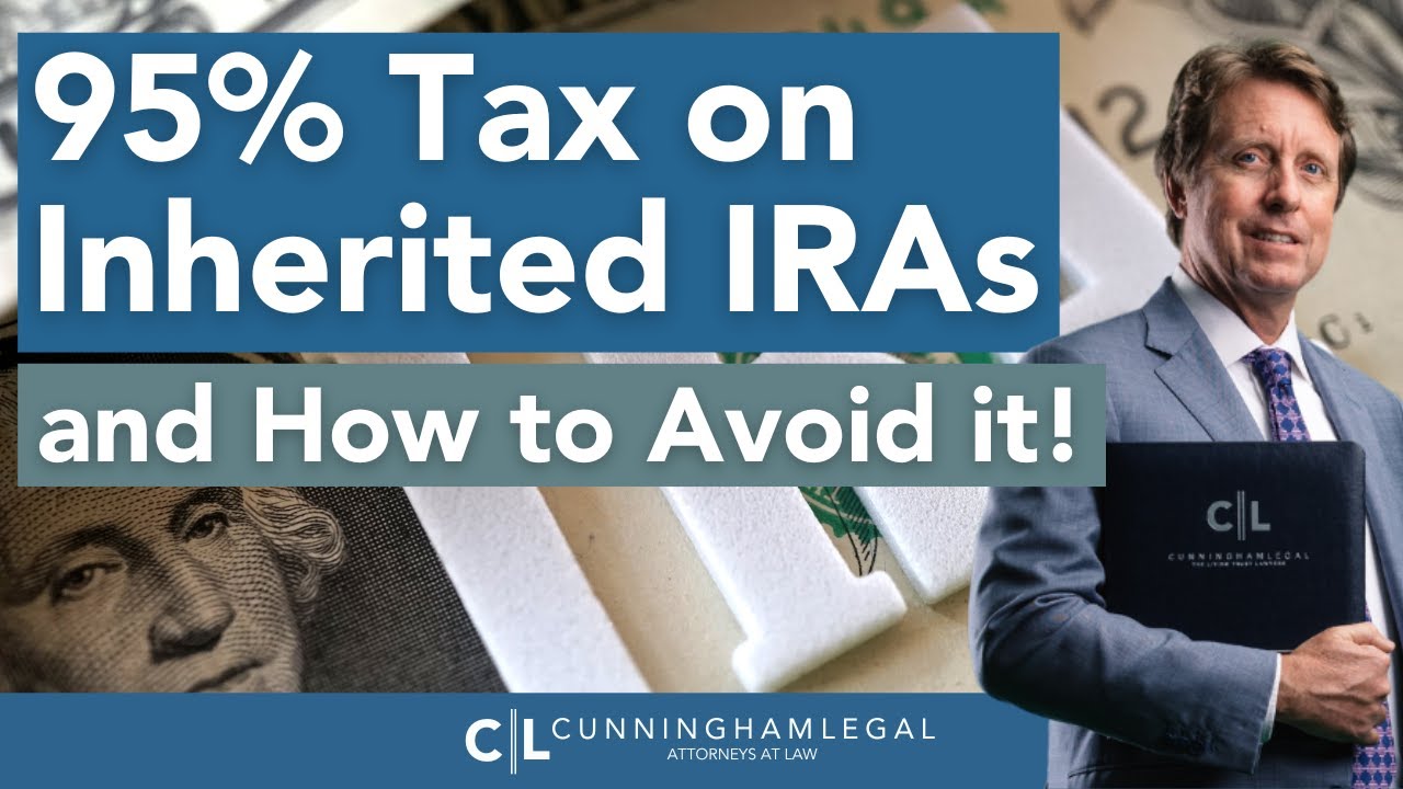 95% Tax on Inherited IRAs and How to AVOID it!