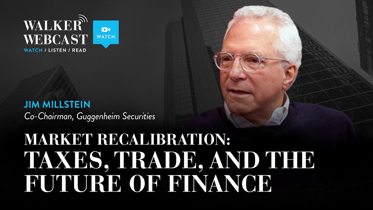Market Recalibration: Taxes, Trade, and the Future of Finance with Jim Millstein