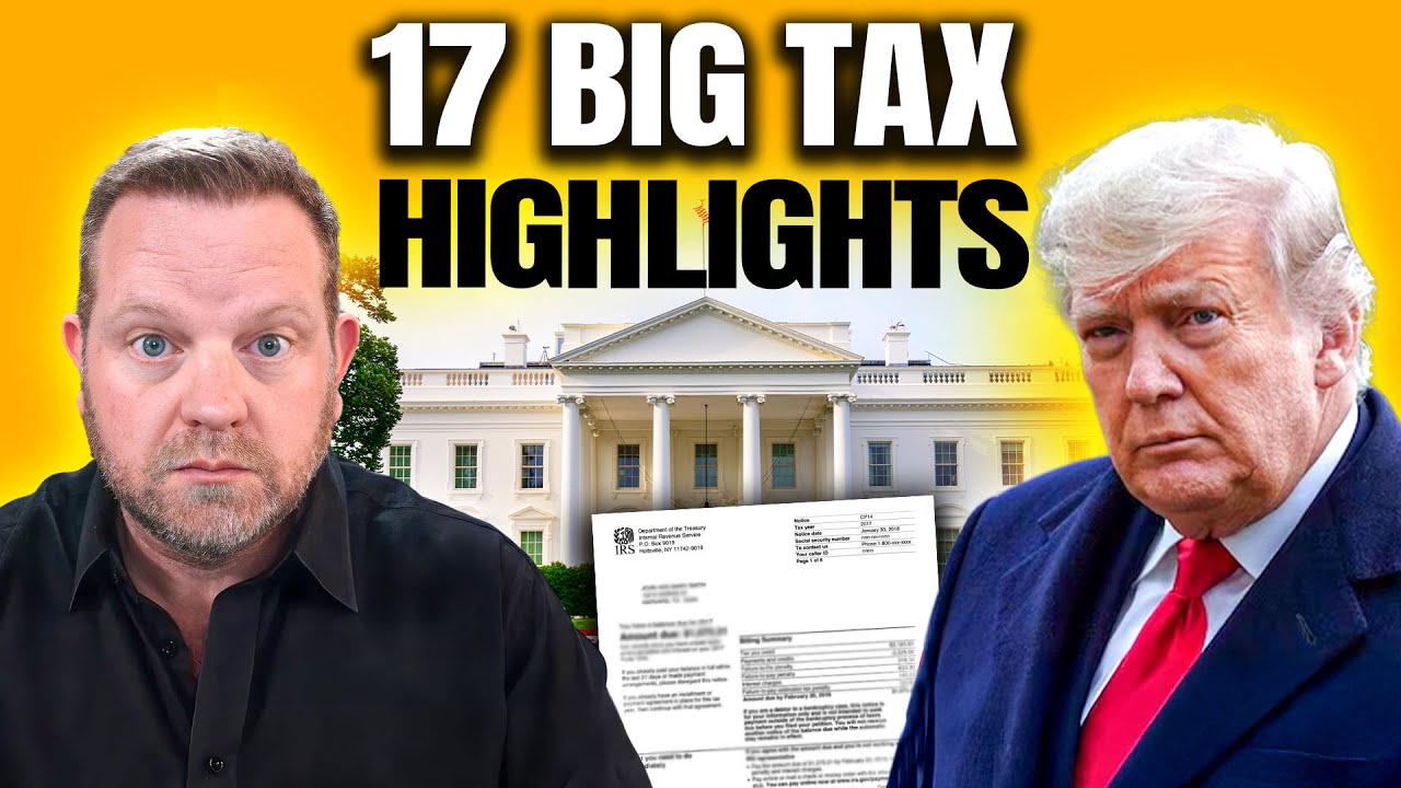 Trump’s Big Beautiful Bill – 17 Provisions EXPLAINED