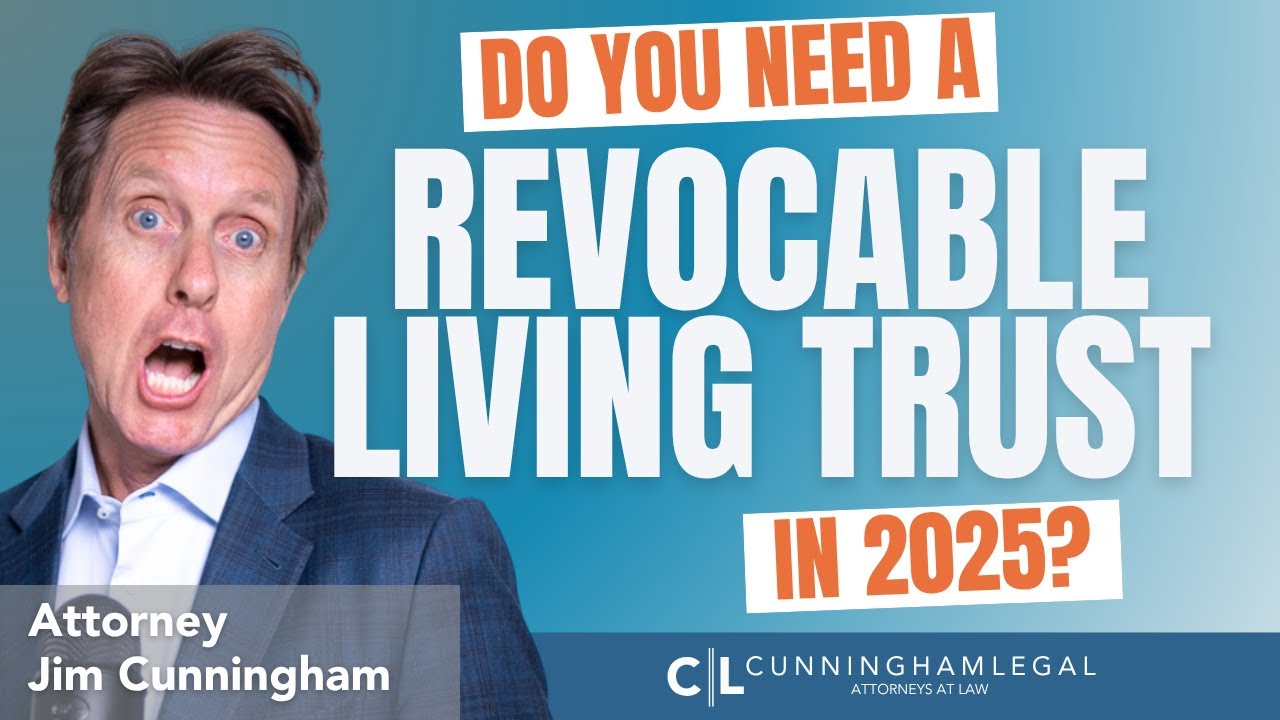 Revocable Living Trust: Why You NEED One in 2025