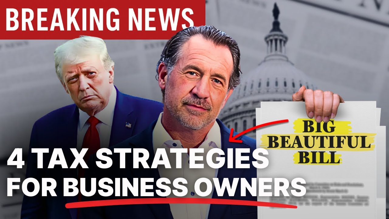 Final Big Beautiful Bill: 4 Tax Strategies for Business Owners & Real Estate Investors
