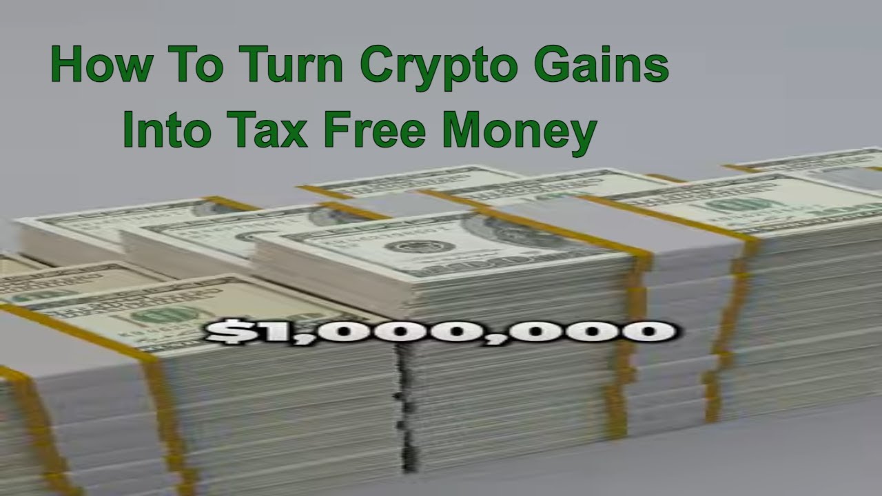 How To Turn Crypto Gains Into Tax Free Money!