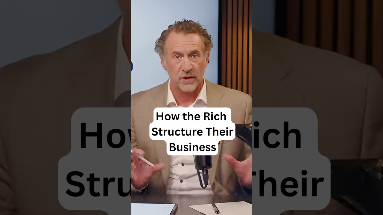 How the Rich Structure Their Business