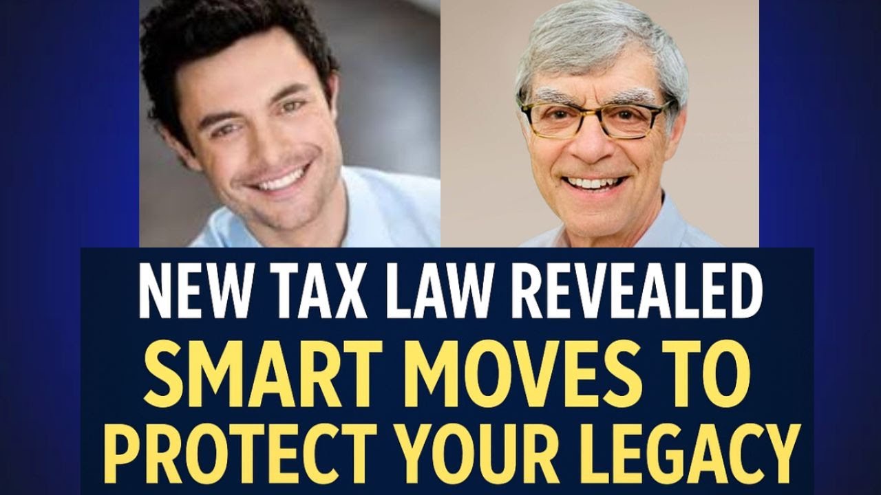 New Tax Law Revealed: Smart Moves to Protect Your Legacy