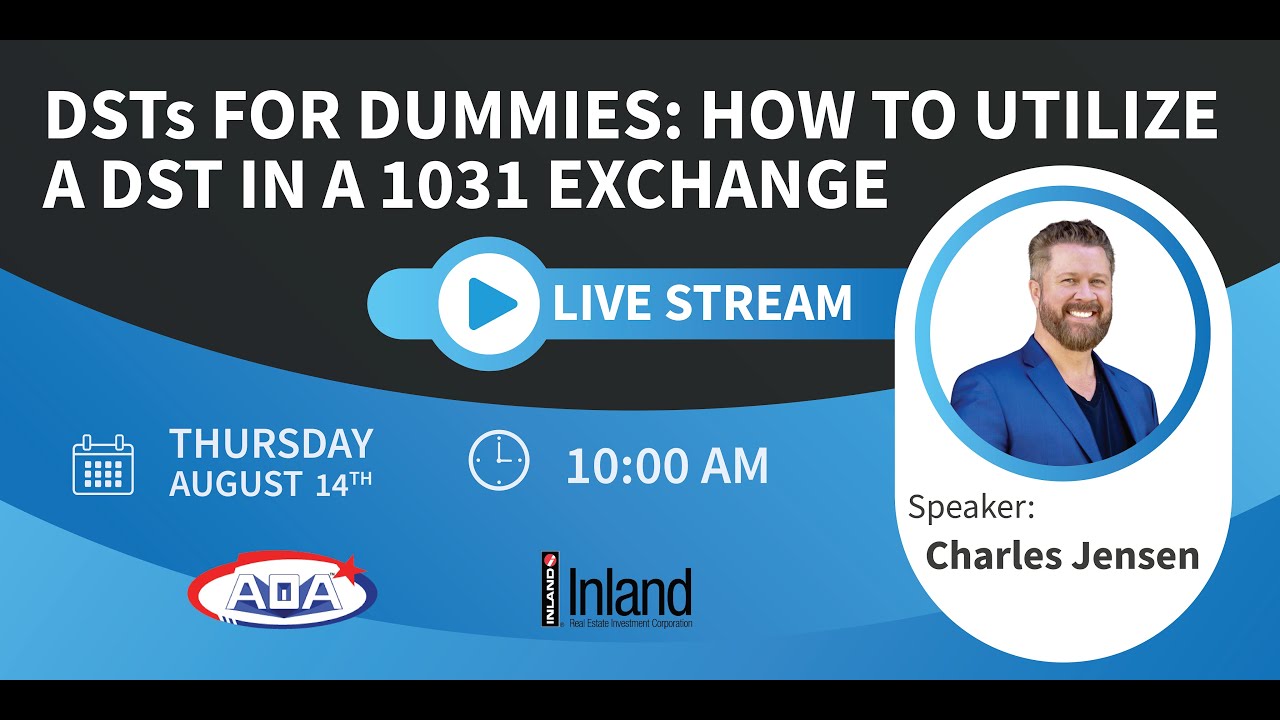 DSTs For Dummies: How To Utilize A DST In A 1031 Exchange