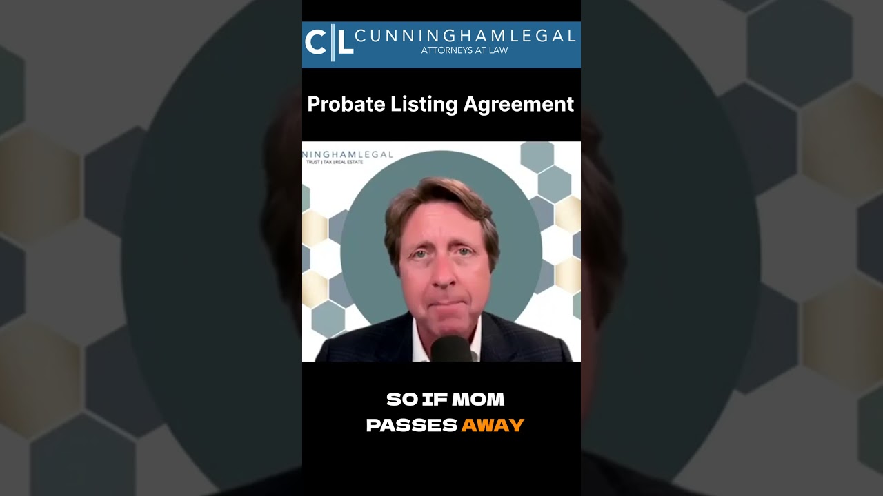 Probate  Who Can Sign Listing Agreements #cunninghamlegal #news #estateplanning