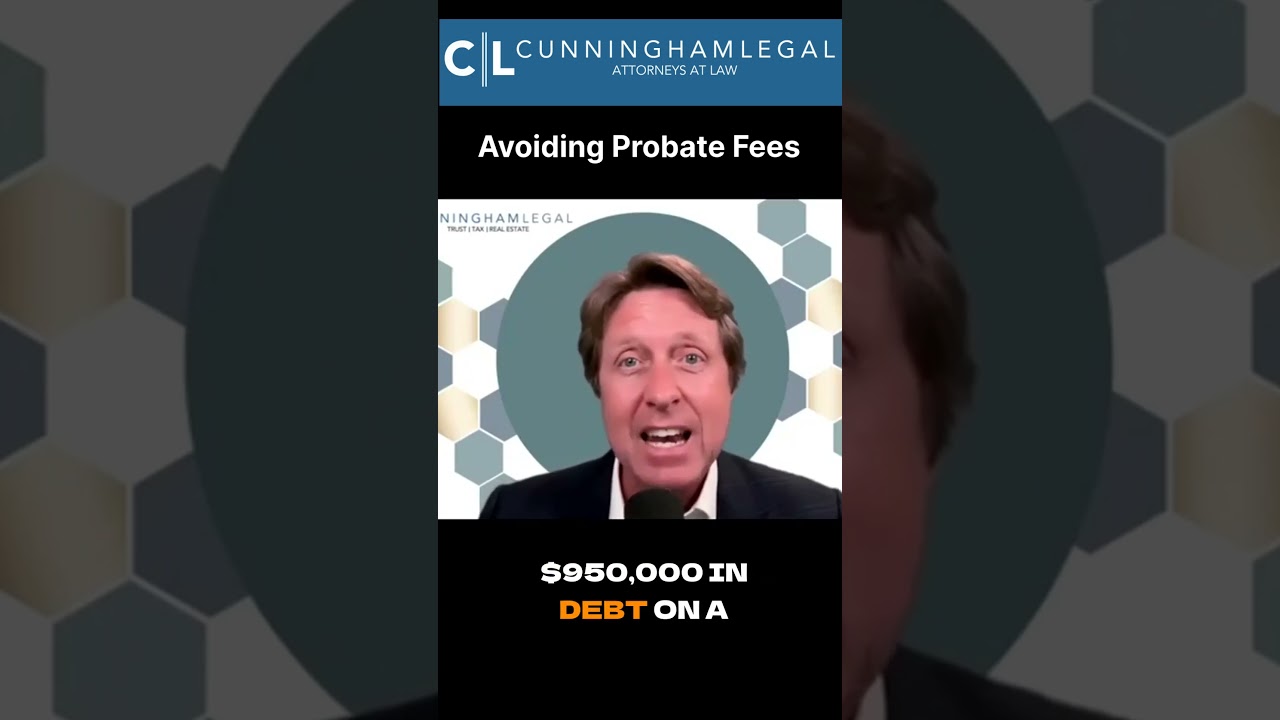 Avoid Probate Fees  Living Trust Solution #cunninghamlegal #news #estateplanning
