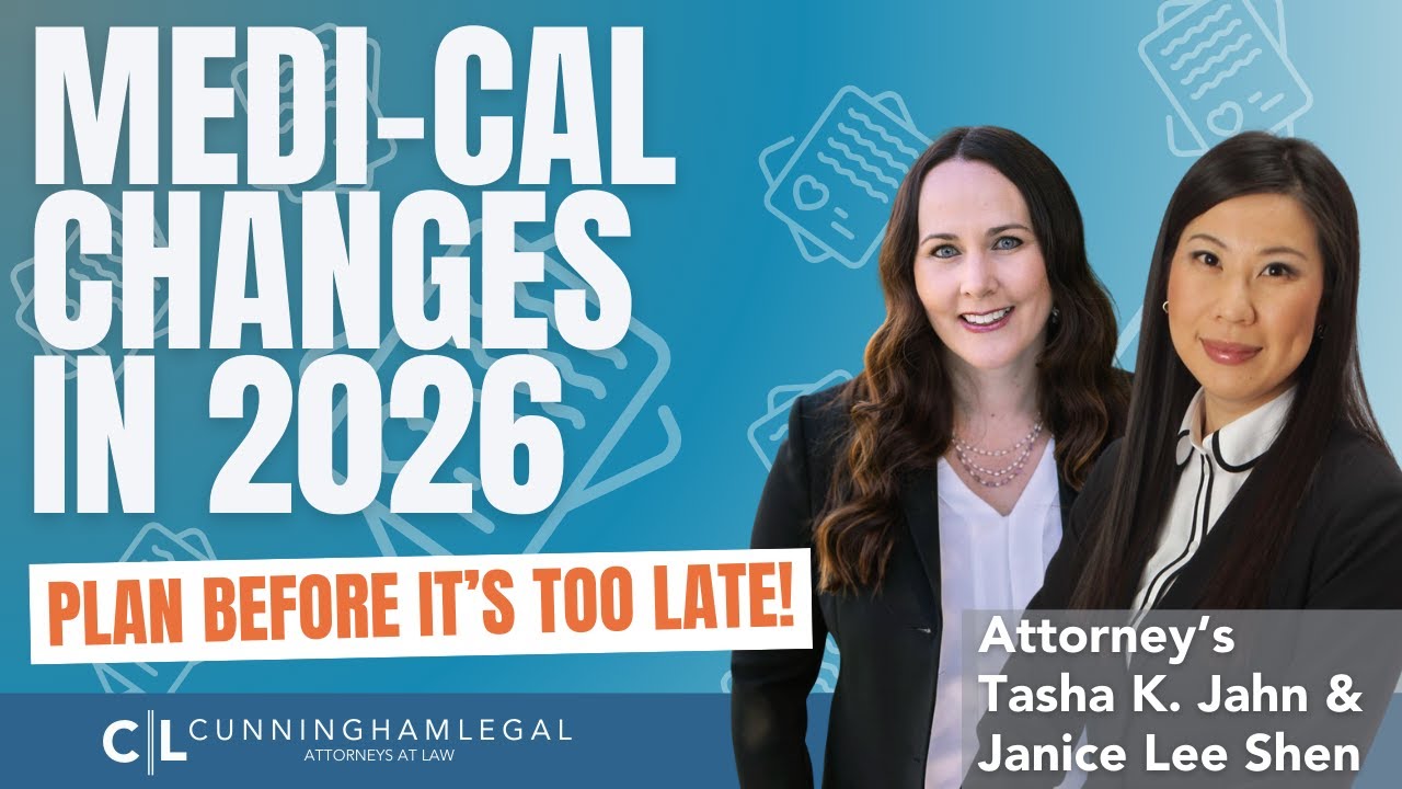 Medi-Cal Changes in 2026: Plan Before it’s too Late!