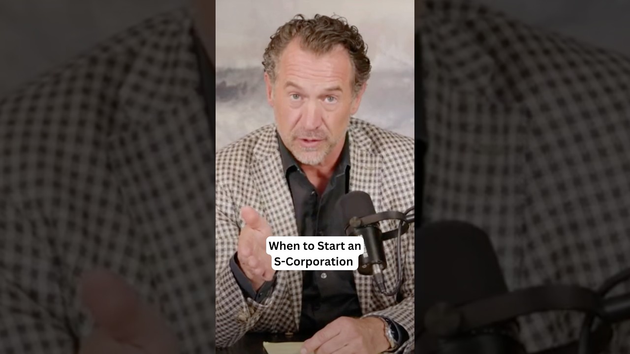 When You NEED to Start an S-Corporation