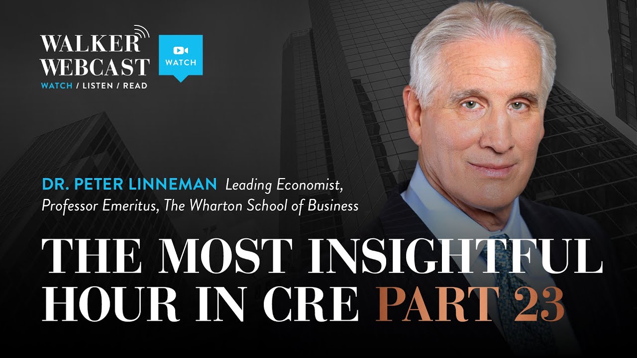 The Most Insightful Hour in CRE Part 23 with Dr. Peter Linneman