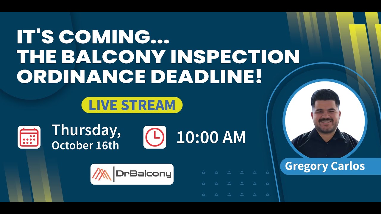 It’s Coming… The Balcony Inspection Ordinance Deadline!