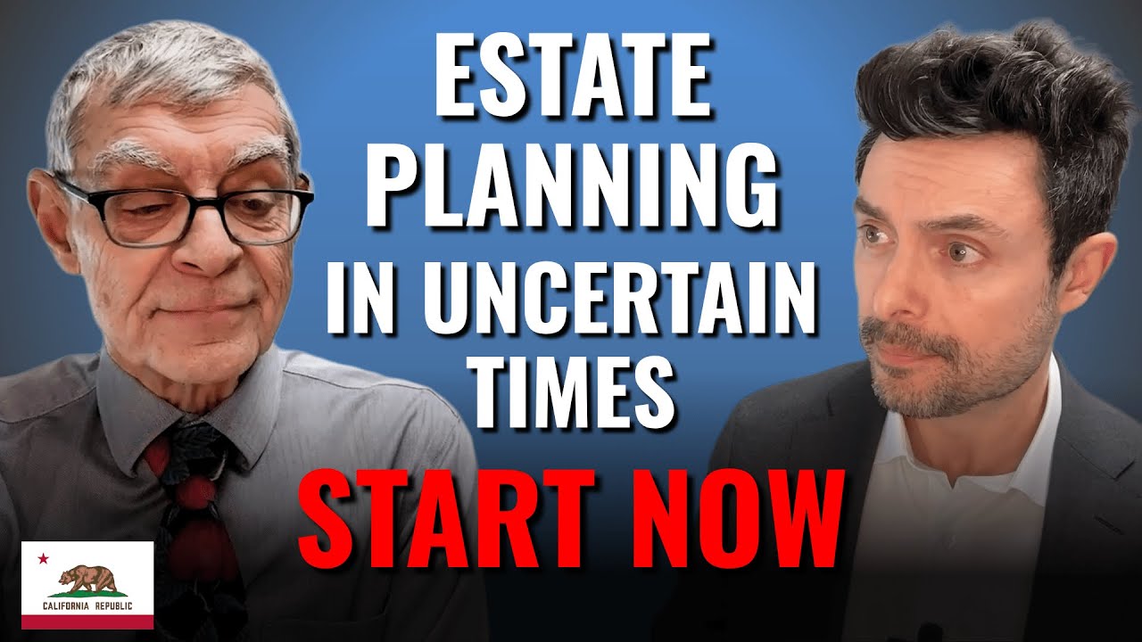 Why Estate Planning In California Is More Important Than Ever (Complete 2025 Guide)