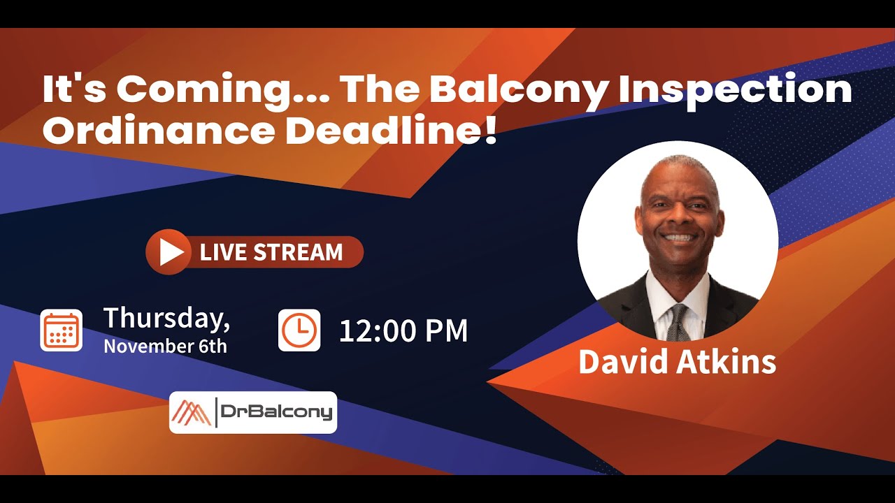 It’s Coming… The Balcony Inspection Ordinance Deadline!