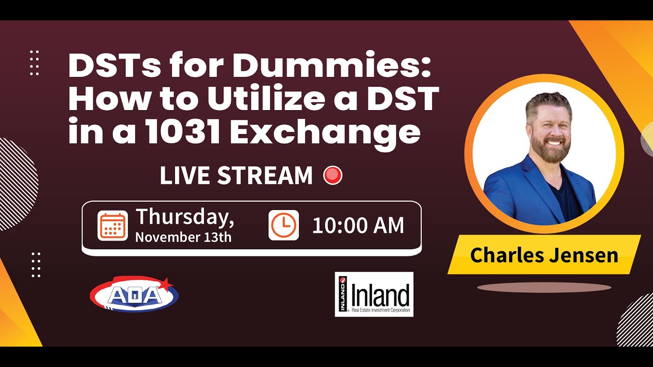 DSTs For Dummies: How To Utilize A DST In A 1031 Exchange